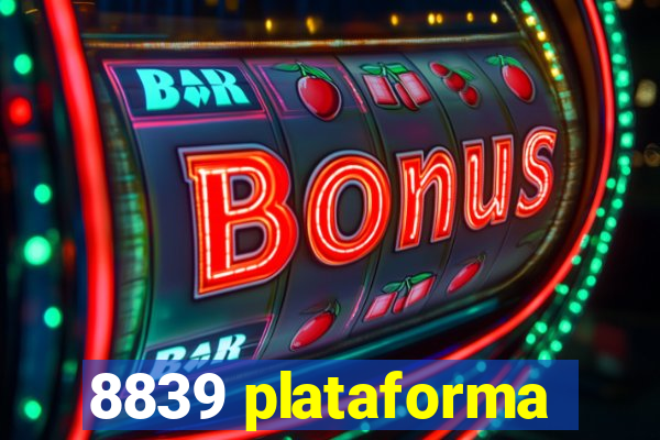 8839 plataforma